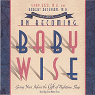 On Becoming Babywise: Giving Your Infant the Gift of Nighttime Sleep