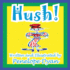 Hush!