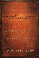 The Conversation: An Intimate Journal of the Emmaus Encounter