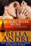 If You Were Mine: The Sullivans Book 5