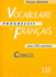 Vocabulaire Progressif Du Francais Key Corriges, Niveau Debutant: Avec 250 Exercises