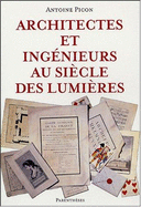 Architectes Et Ingenieurs Au Siecle Des Lumi