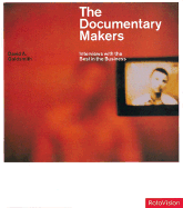 The Documentary Makers: Interviews with 15 of the Best in the Business