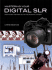 Mastering Your Digital Slr: How to Get the Most Out of Your Digital Camera