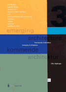 Beyond Architainment: Emerging Architects, Volume 3
