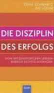 Die Disziplin Des Erfolgs. Von Spitzensportlern Lernen. Energie Richtig Managen
