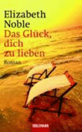 Das Gluck, Dich Zu Lieben