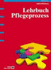 Das Pflegeprozess-Lehrbuch
