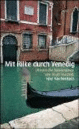 Mit Rilke Durch Venedig
