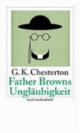 Father Browns Ungl�Ubigkeit: Erz�Hlungen (Paperback)