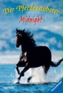 Der Pferdezauberer 01. Midnight