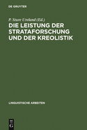 Die Leistung Der Strataforschung Und Der Kreolistik: Typologische Aspekte Der Sprachkontakte; Akten Des 5. Symposions Uber Sprachkontakt in Europa, Mannheim 1982