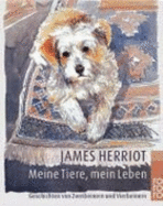 Meine Tiere, Mein Leben. Geschichten Von Zweibeinern Und Vierbeinern