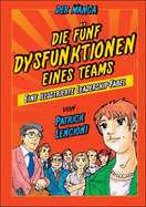 5 Dysfunktionen Eines Teams - Der Manga: Eine Illustrierte Leadership-Fabel