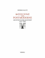 Moderne und Postmoderne : Architektur der Gegenwart 1960-1980