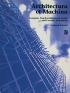 Architectura et machina : computer aided architectural design und virtuelle Architektur
