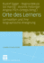 Orte Des Lernens: Lernwelten Und Ihre Biographische Aneignung