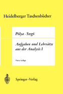Aufgaben Und Lehrsatze Aus Der Analysis: Erster Band Reihen Integralrechnung Funktionentheorie