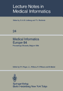 Medical Informatics Europe 84: Proceedings, Brussels, Belgium, September 10 13, 1984
