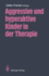 Aggressive Und Hyperaktive Kinder in Der Therapie