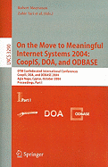On the Move to Meaningful Internet Systems 2004: CoopIS, DOA, and ODBASE: OTM Confederated International Conferences, CoopIS, DOA, and ODBASE 2004 Agia Napa, Cyprus, October 25-29, 2004 Proceedings. Part I