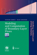 Modeling and Computation of Boundary-Layer Flows: Laminar, Turbulent and Transitional Boundary Layers in Incompressible Flows: Solutions Manual and Co