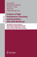 Frontiers of High Performance Computing and Networking Ispa 2006 Workshops