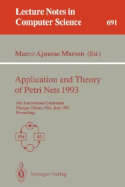 Application and Theory of Petri Nets 1993: 14th International Conference, Chicago, Illinois, USA, June 21-25, 1993. Proceedings