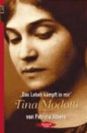 Tina Modotti: Das Leben K�mpft in Mir