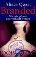 Branded: Wie Wir Gekauft Und Verkauft Werden