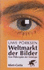 Weltmarkt Der Bilder: Eine Philosophie Der Visiotype