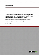 Zur Ck Zur Zukunft? Eine Inhaltsanalytische Betrachtung Der Feuilletonteile Von Faz Und Sz Im Zeitraum Von 1999 Bis 2002