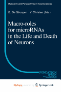 Macro Roles for MicroRNAs in the Life and Death of Neurons