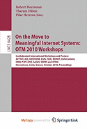 On the Move to Meaningful Internet Systems: OTM 2010