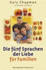 Die F�nf Sprachen Der Liebe F�r Familien