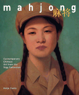 Mahjong: Contemporary Chinese Art from the Sigg Collection