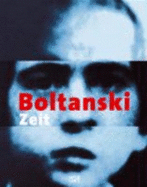 Christian Boltanski: Zeit. Buch Zur Ausstellung Im Institut Mathildenh�he, Darmstadt