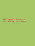 Erker-Presse St. Gallen Die Bibliophilen B�cher