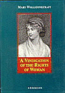 A Vindication of the Rights of Men and a Vindication of the Rights of Women
