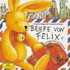 Briefe Von Felix. Cd: Ein Kleiner Hase Auf Weltreise. Musikalische Horgeschichte