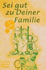 Elfenhellfer. Sei Gut Zu Deiner Familie