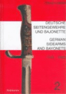 German Sidearms and Bayonets: 1740-1945