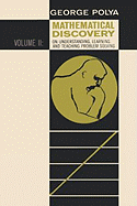 Mathematical Discovery on Understanding, Learning, and Teaching Problem Solving, Volume II