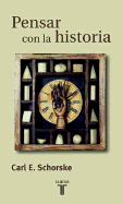 Pensar Con La Historia