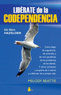 Liberate de La Codependencia