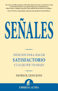 Senales: Indicios Para Hacer Satisfactorio Cualquier Trabajo