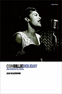 Con Billie Holiday: Una Biografia Coral
