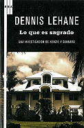 Lo Que Es Sagrado (Sacred: A Novel)