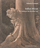 Indian Mirror: The Making of the Brazilian Soul
