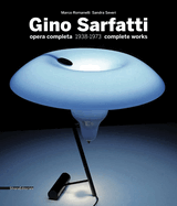 Gino Sarfatti: Complete Works 1938-1973